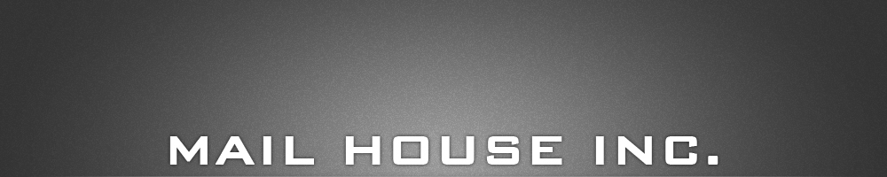 Mail House Inc
